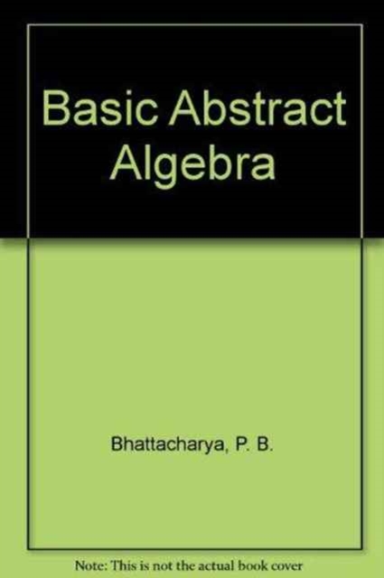 Basic Abstract Algebra, Hardback Book