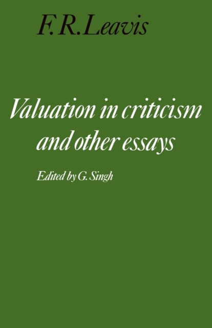 Valuation in Criticism and Other Essays, Paperback / softback Book
