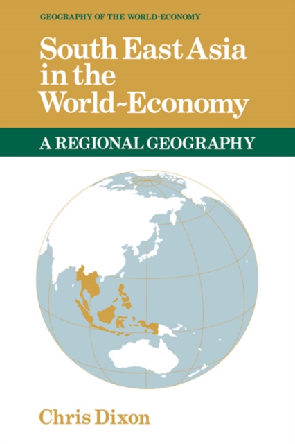 South East Asia in the World-Economy, Paperback / softback Book