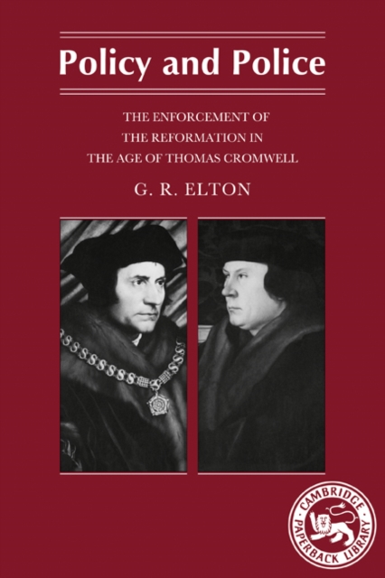 Policy and Police : The Enforcement of the Reformation in the Age of Thomas Cromwell, Paperback / softback Book
