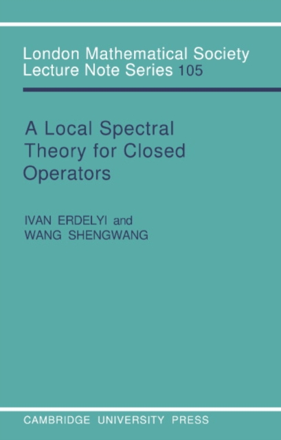 A Local Spectral Theory for Closed Operators, Paperback / softback Book