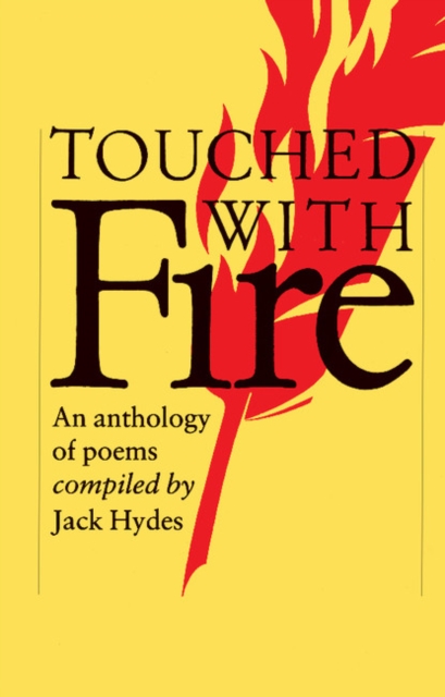 Touched with Fire : An Anthology of Poems, Paperback / softback Book