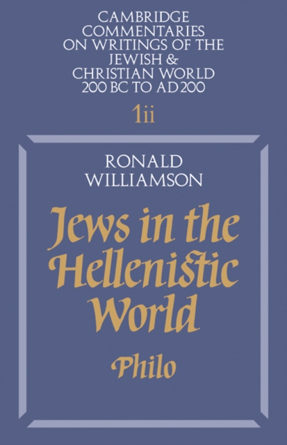 Jews in the Hellenistic World: Volume 1, Part 2 : Philo, Paperback / softback Book