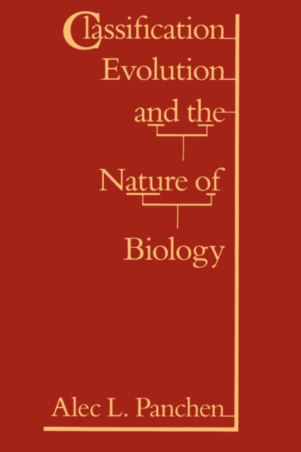 Classification, Evolution, and the Nature of Biology, Paperback / softback Book