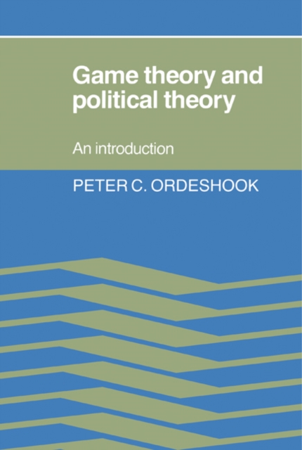 Game Theory and Political Theory : An Introduction, Paperback / softback Book