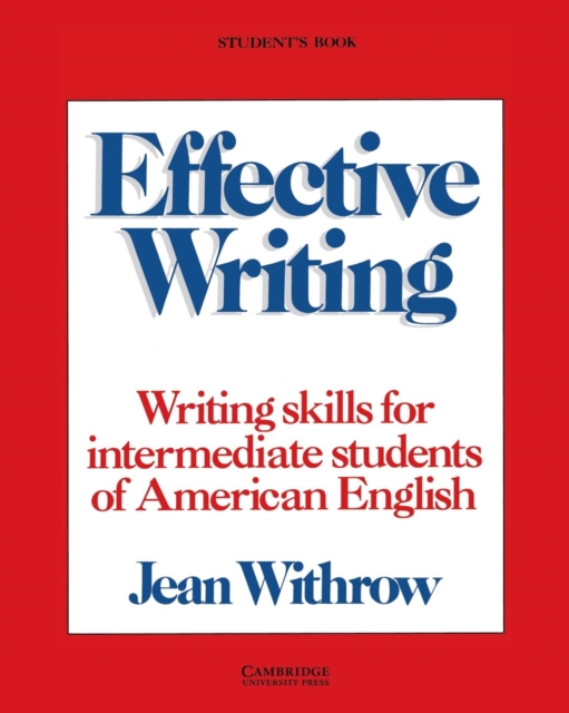 Effective Writing Student's book : Writing Skills for Intermediate Students of American English, Paperback / softback Book