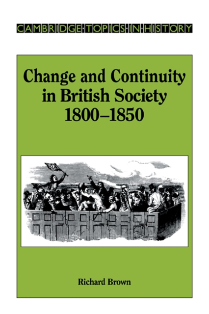 Change and Continuity in British Society, 1800-1850, Paperback / softback Book