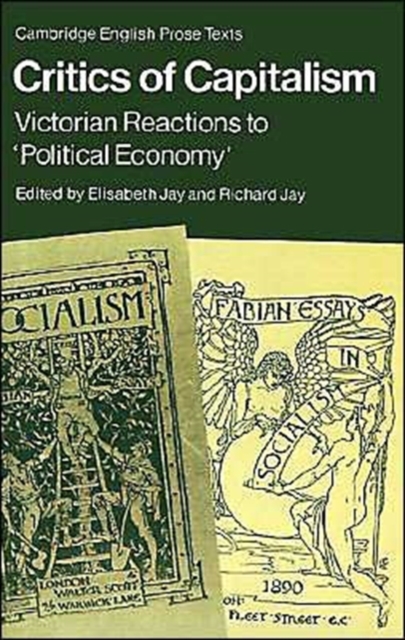 Critics of Capitalism : Victorian Reactions to 'Political Economy', Paperback / softback Book