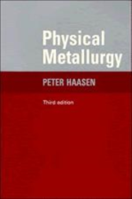 Physical Metallurgy 2ed, Hardback Book