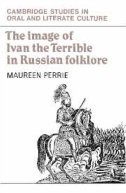 The Image of Ivan the Terrible in Russian Folklore, Hardback Book