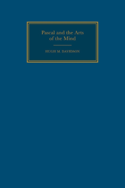 Pascal and the Arts of the Mind, Hardback Book