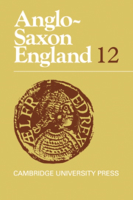 Anglo-Saxon England: Volume 12, Hardback Book