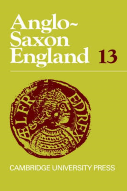 Anglo-Saxon England: Volume 13, Hardback Book