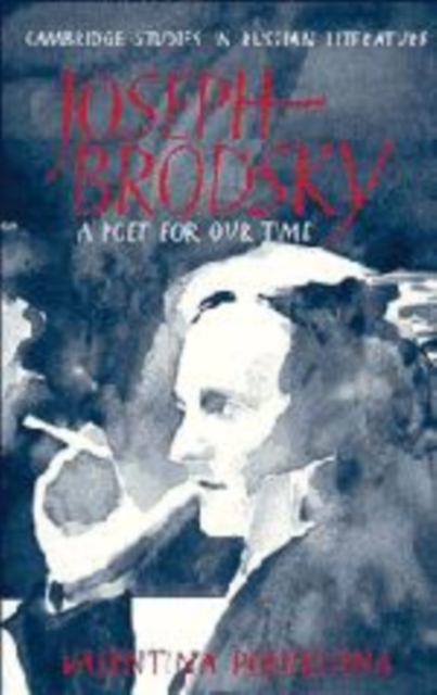 Joseph Brodsky : A Poet for our Time, Hardback Book
