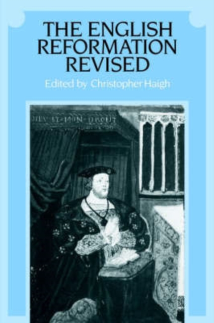 The English Reformation Revised, Paperback / softback Book