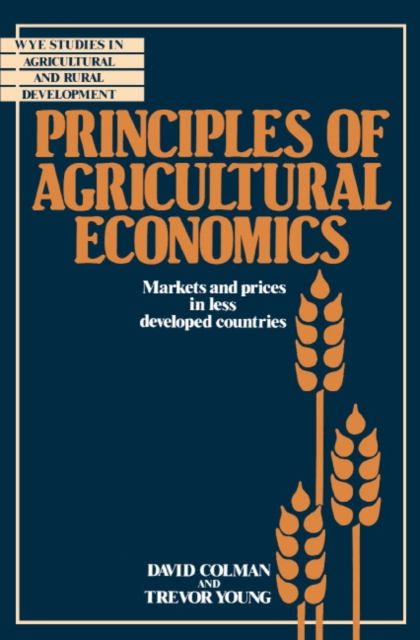Principles of Agricultural Economics : Markets and Prices in Less Developed Countries, Paperback / softback Book