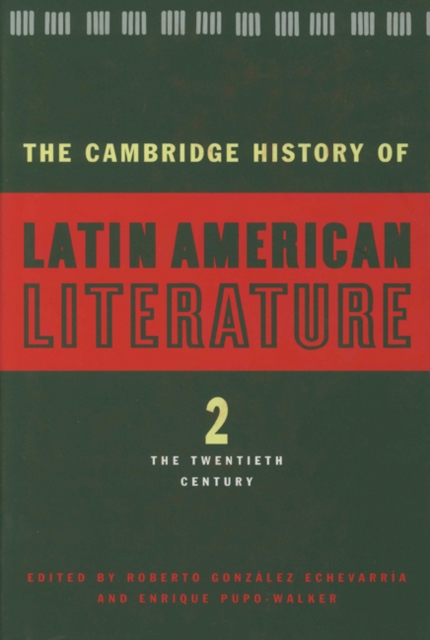 The Cambridge History of Latin American Literature 3 Volume Hardback Set : The Twentieth Century Volume 2, Hardback Book