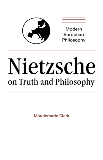 Nietzsche on Truth and Philosophy, Hardback Book