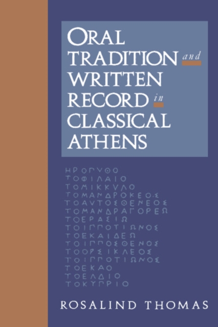 Oral Tradition and Written Record in Classical Athens, Hardback Book