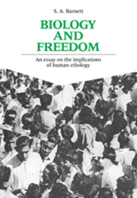 Biology and Freedom : An Essay on the Implications of Human Ethology, Hardback Book