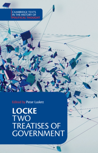 Locke: Two Treatises of Government Student edition, Hardback Book