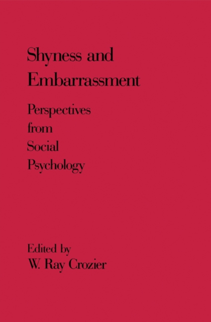 Shyness and Embarrassment : Perspectives from Social Psychology, Hardback Book