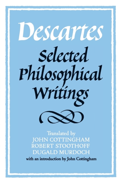 Descartes: Selected Philosophical Writings, Paperback / softback Book