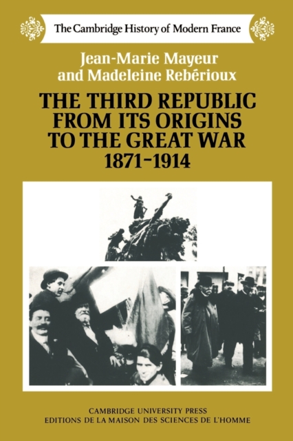 The Third Republic from its Origins to the Great War, 1871-1914, Paperback / softback Book