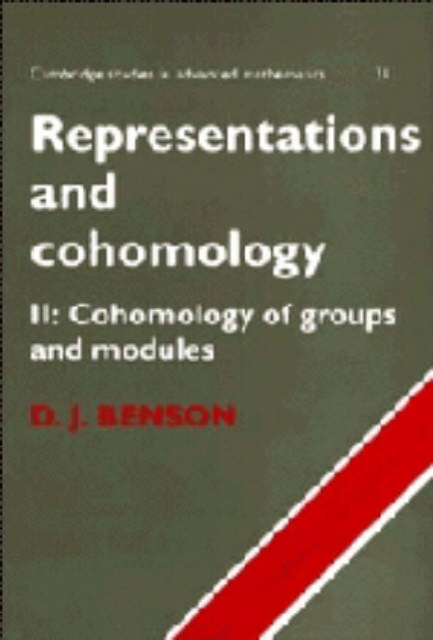 Representations and Cohomology: Volume 2, Cohomology of Groups and Modules, Hardback Book