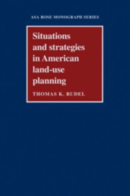 Situations and Strategies in American Land-use Planning, Hardback Book