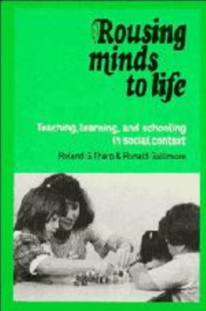 Rousing Minds to Life : Teaching, Learning, and Schooling in Social Context, Hardback Book