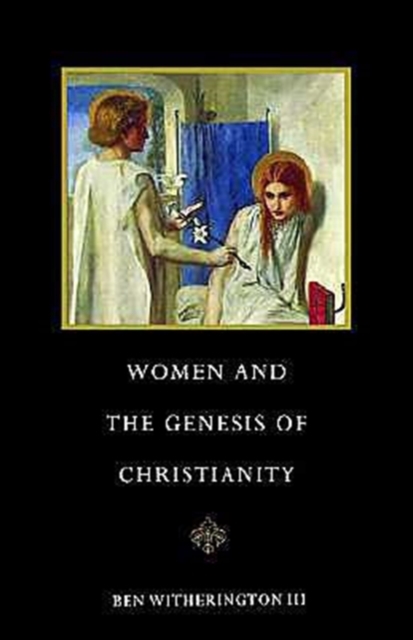 Women and the Genesis of Christianity, Paperback / softback Book