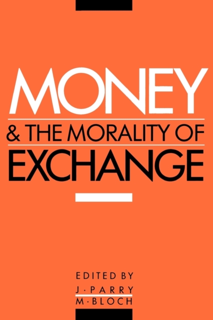 Money and the Morality of Exchange, Paperback / softback Book