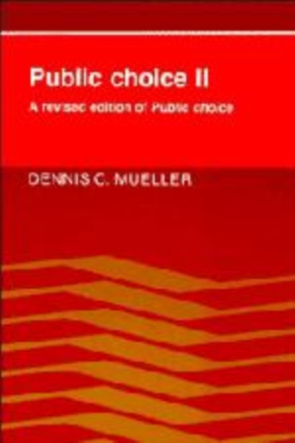 Public Choice II : A Revised Edition of Public Choice, Hardback Book