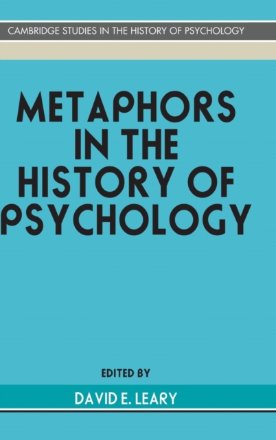 Metaphors in the History of Psychology, Hardback Book