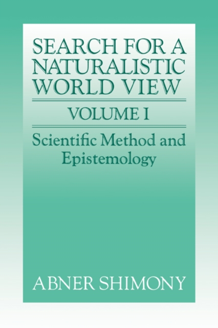 The Search for a Naturalistic World View: Volume 1, Paperback / softback Book