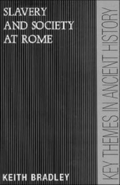 Slavery and Society at Rome, Paperback / softback Book