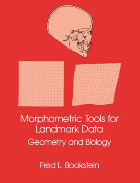 Morphometric Tools for Landmark Data : Geometry and Biology, Hardback Book