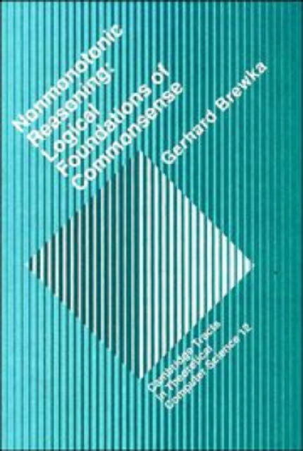 Nonmonotonic Reasoning : Logical Foundations of Commonsense, Hardback Book