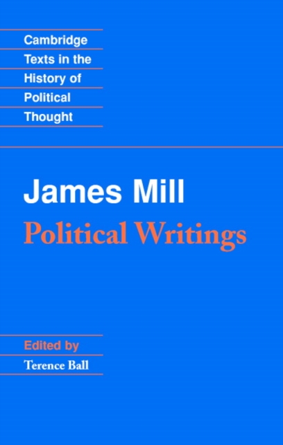James Mill: Political Writings, Paperback / softback Book