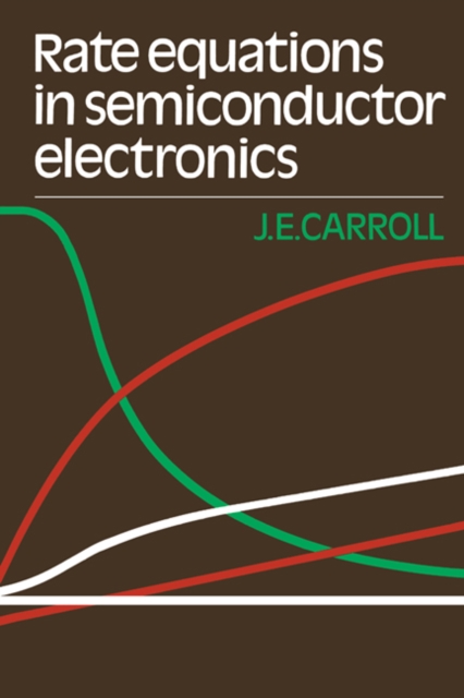 Rate Equations in Semiconductor Electronics, Paperback / softback Book