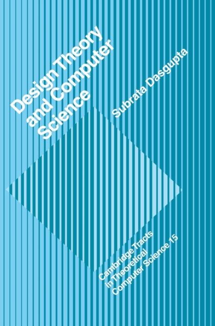 Design Theory and Computer Science, Hardback Book