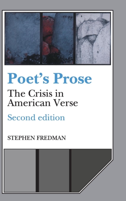 Poet's Prose : The Crisis in American Verse, Hardback Book