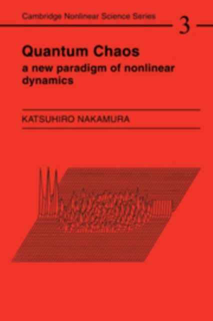 Quantum Chaos : A New Paradigm of Nonlinear Dynamics, Hardback Book
