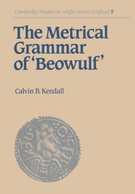 The Metrical Grammar of Beowulf, Hardback Book