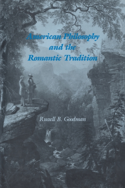 American Philosophy and the Romantic Tradition, Hardback Book