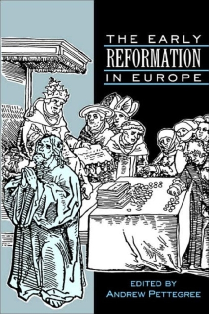 The Early Reformation in Europe, Hardback Book