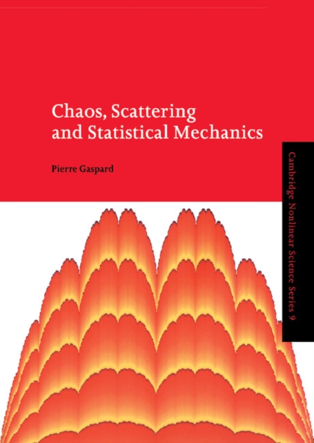 Chaos, Scattering and Statistical Mechanics, Hardback Book