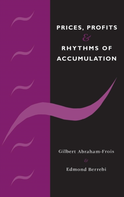 Prices, Profits and Rhythms of Accumulation, Hardback Book