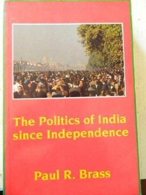 The Politics of India since Independence, Paperback Book